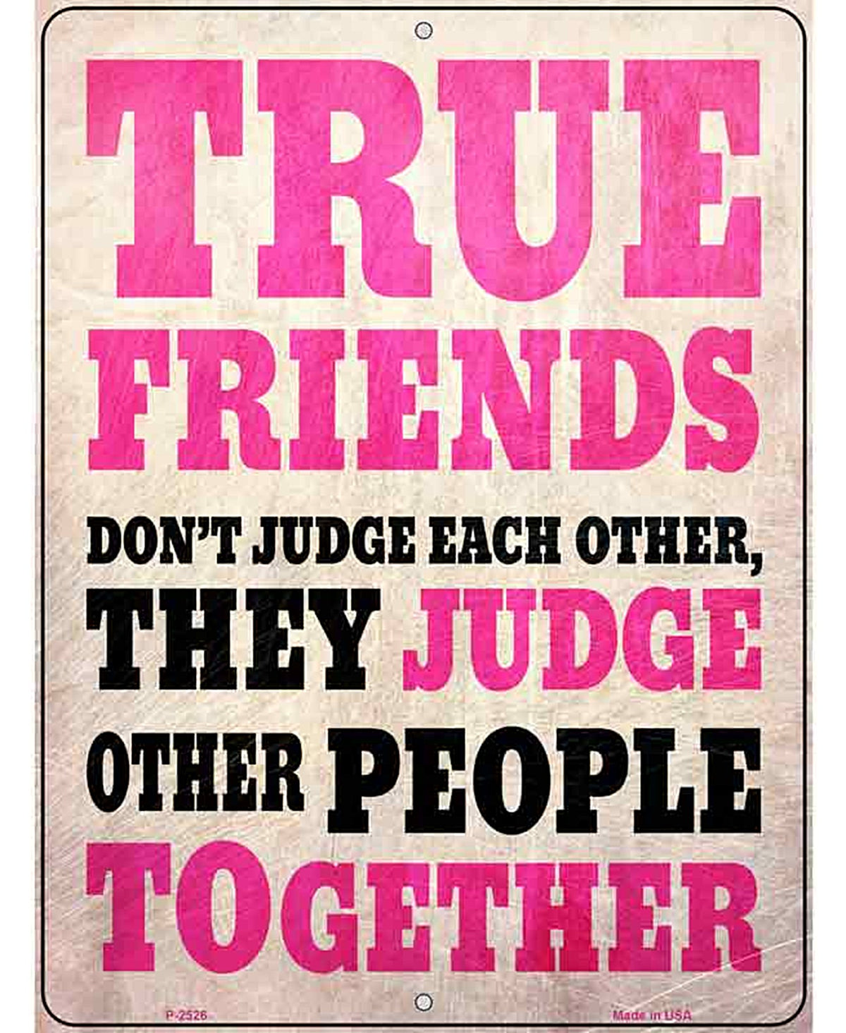 True Friends Novelty Metal Parking Sign