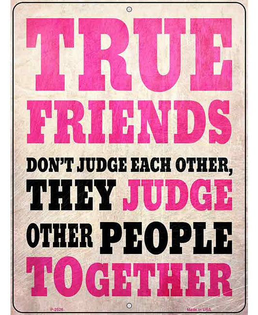 True Friends Novelty Metal Parking Sign