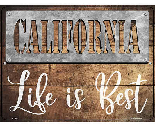 California Stencil Life is Best Novelty Metal Parking Sign