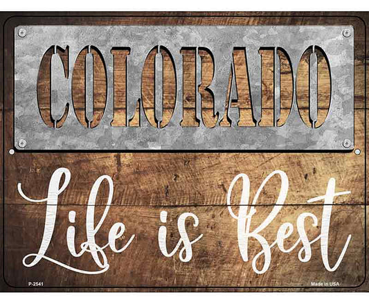 Colorado Stencil Life is Best Novelty Metal Parking Sign