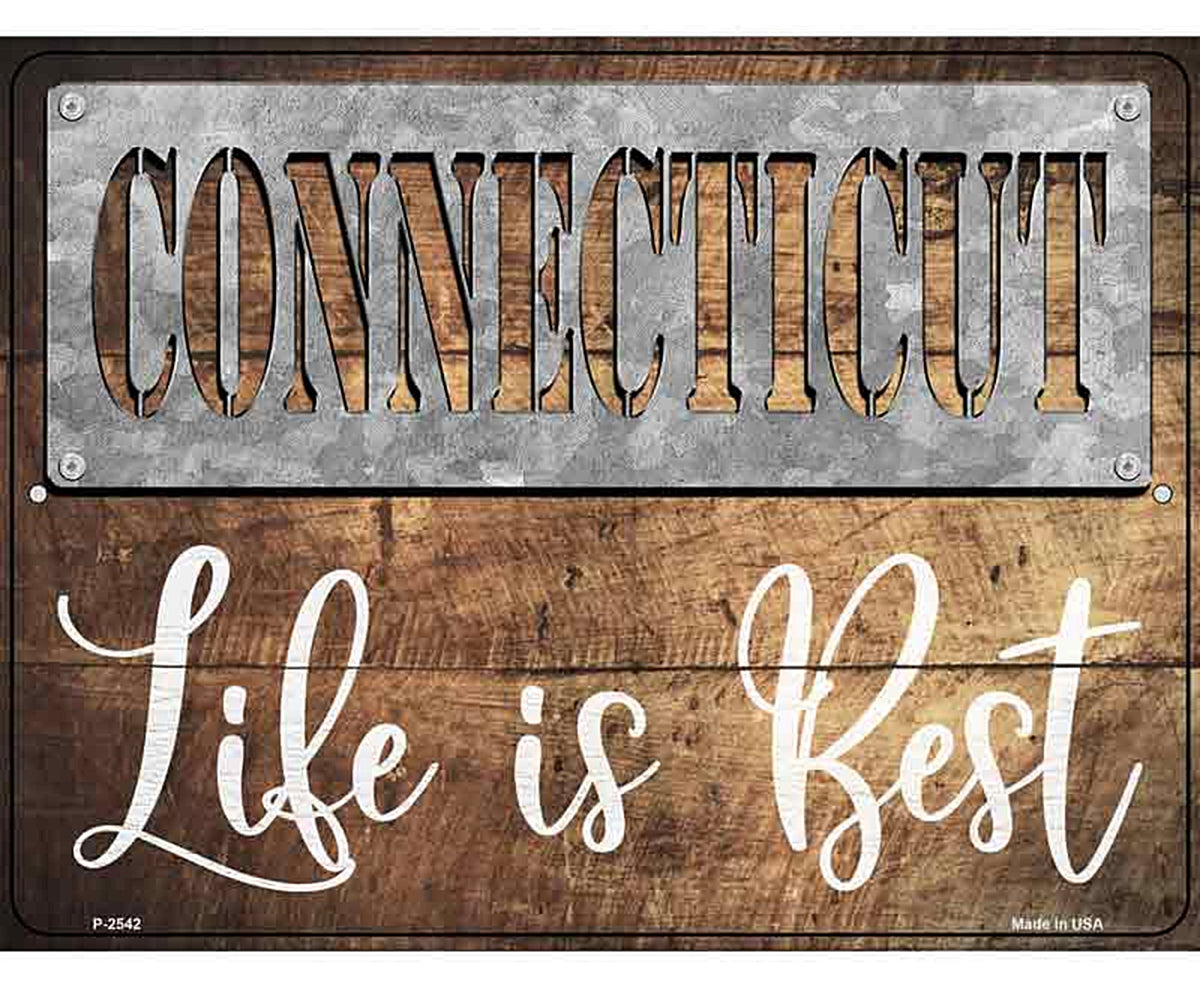 Connecticut Stencil Life is Best Novelty Metal Parking Sign