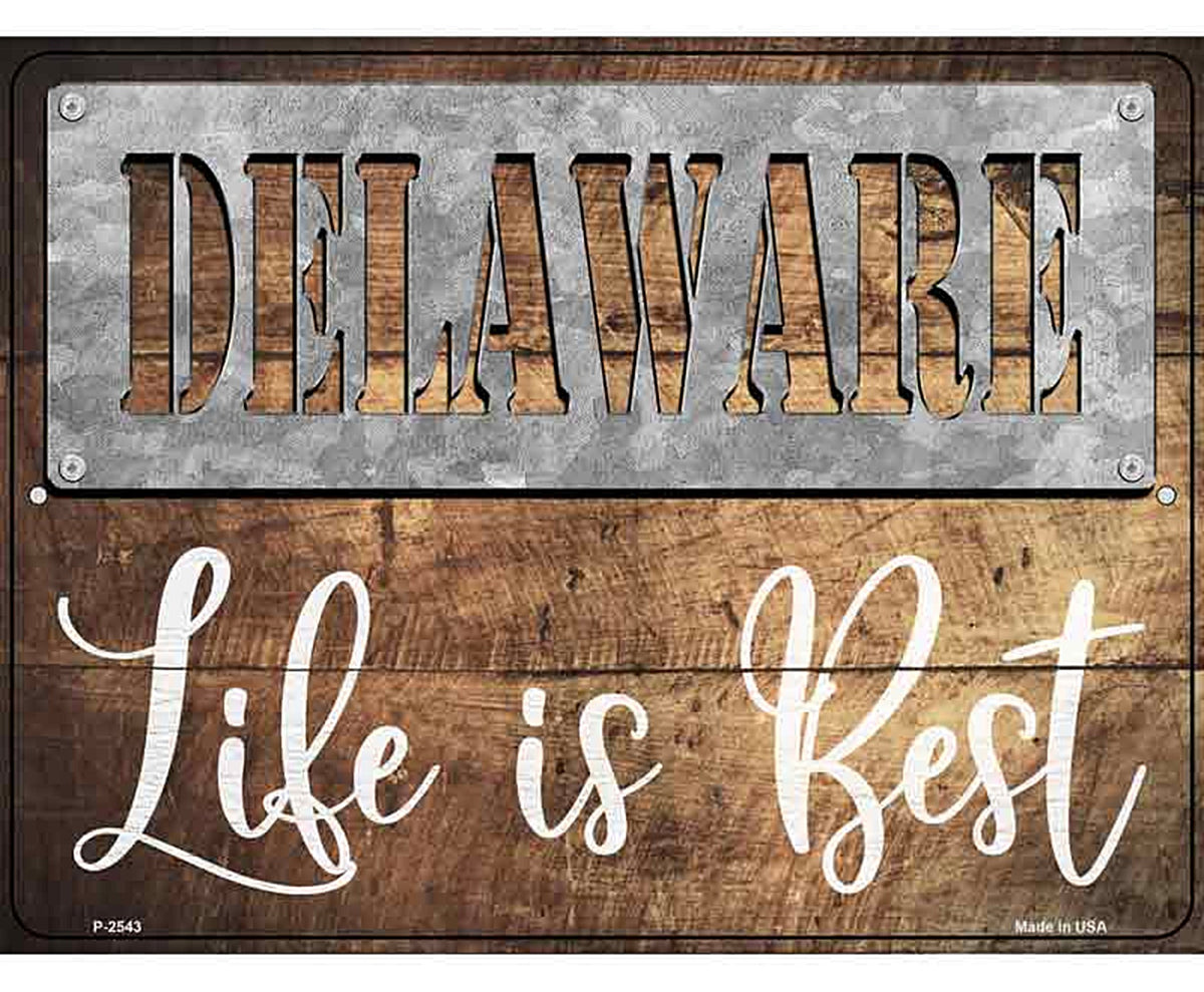 Delaware Stencil Life is Best Novelty Metal Parking Sign
