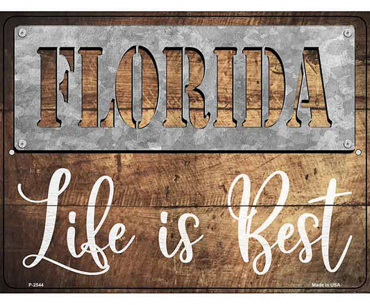 Florida Stencil Life is Best Novelty Metal Parking Sign