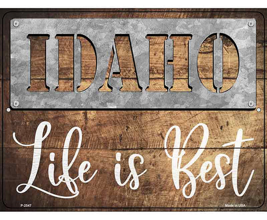 Idaho Stencil Life is Best Novelty Metal Parking Sign