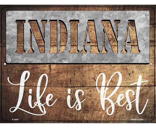 Indiana Stencil Life is Best Novelty Metal Parking Sign