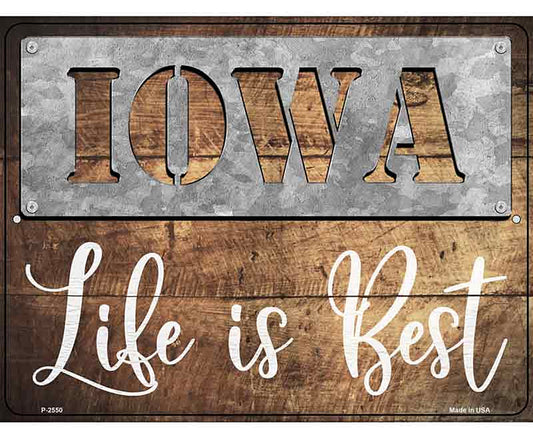 Iowa Stencil Life is Best Novelty Metal Parking Sign