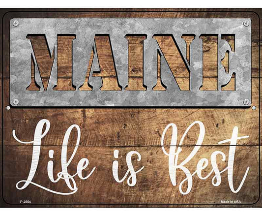 Maine Stencil Life is Best Novelty Metal Parking Sign