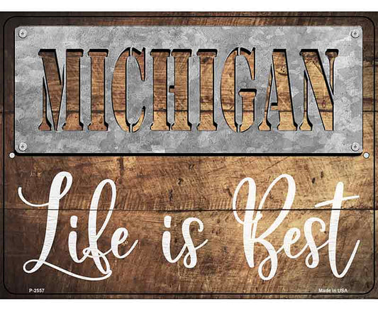 Michigan Stencil Life is Best Novelty Metal Parking Sign