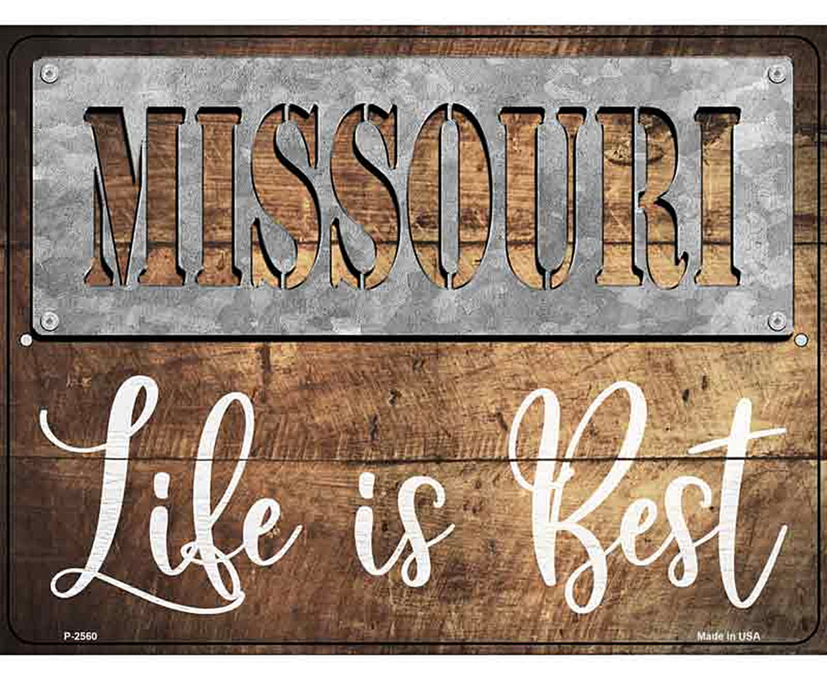 Missouri Stencil Life is Best Novelty Metal Parking Sign