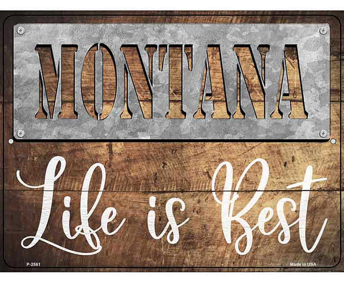 Montana Stencil Life is Best Novelty Metal Parking Sign