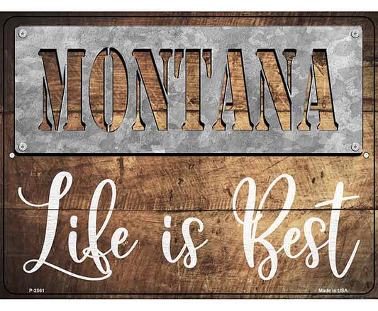 Montana Stencil Life is Best Novelty Metal Parking Sign