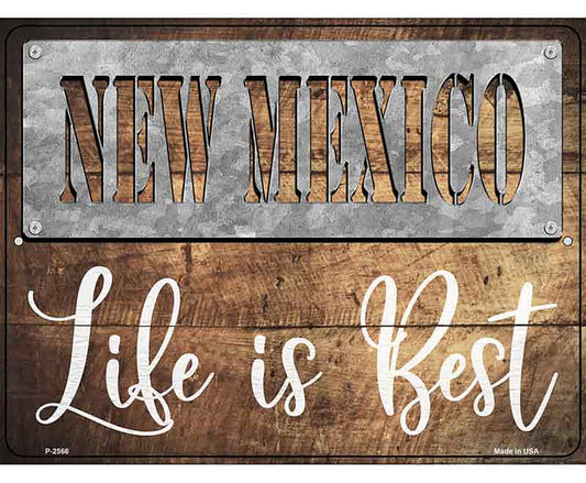New Mexico Stencil Life is Best Novelty Metal Parking Sign