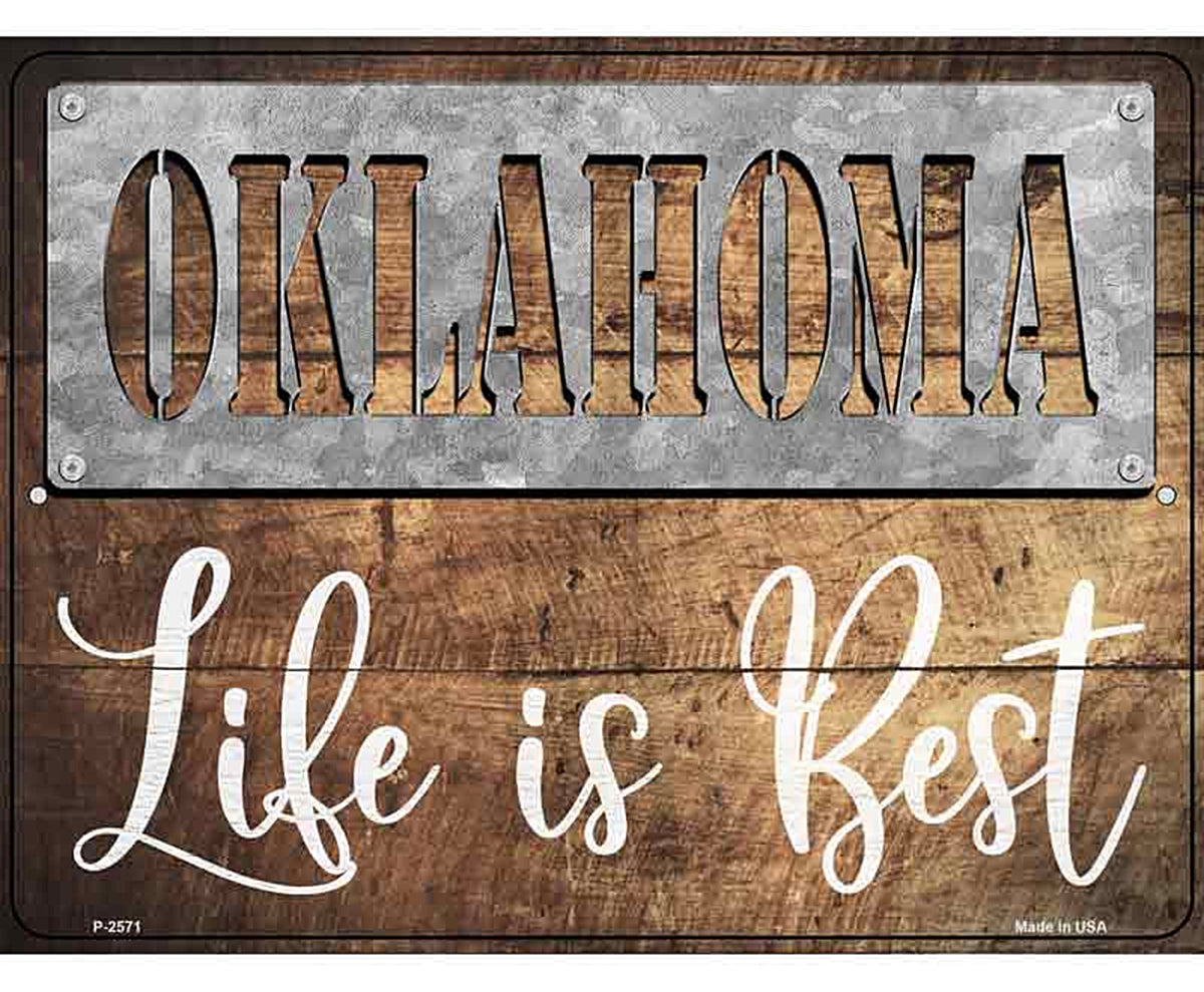 Oklahoma Stencil Life is Best Novelty Metal Parking Sign