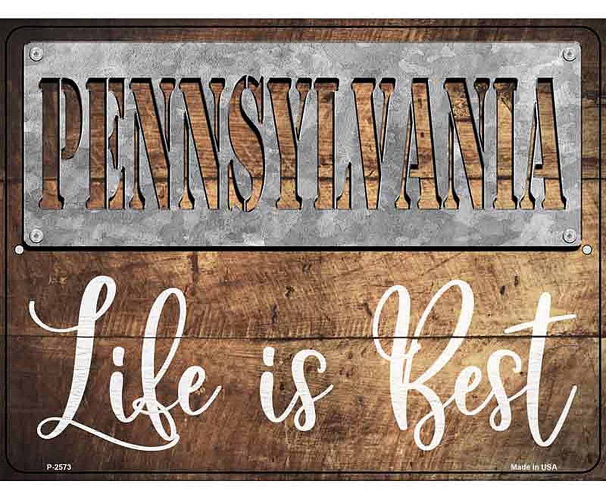 Pennsylvania Stencil Life is Best Novelty Metal Parking Sign