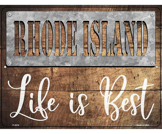 Rhode Island Stencil Life is Best Novelty Metal Parking Sign