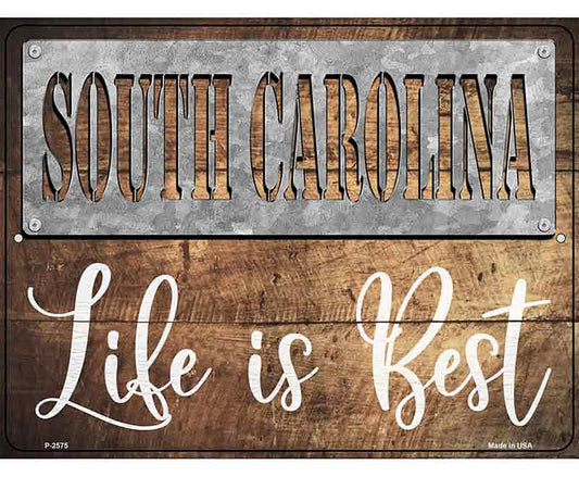 South Carolina Stencil Life is Best Novelty Metal Parking Sign