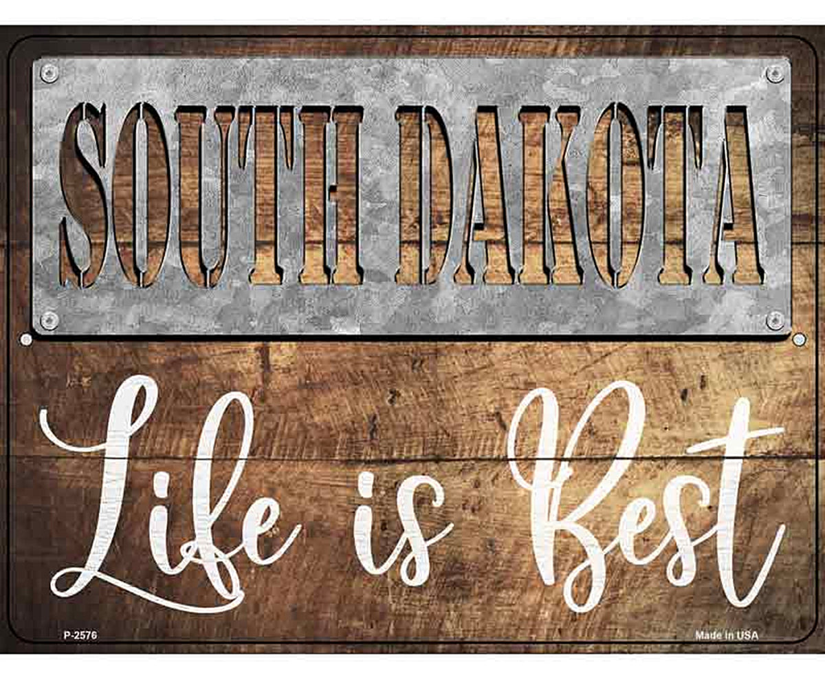 South Dakota Stencil Life is Best Novelty Metal Parking Sign