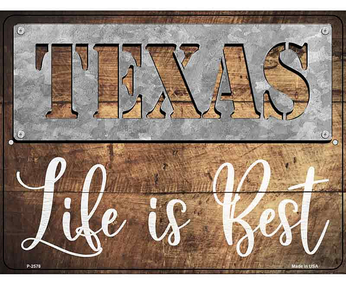 Texas Stencil Life is Best Novelty Metal Parking Sign