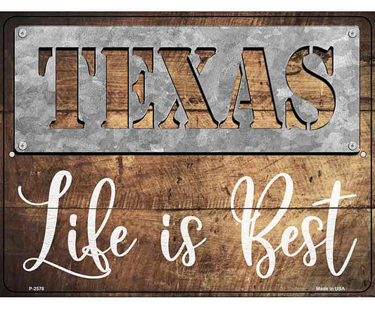Texas Stencil Life is Best Novelty Metal Parking Sign