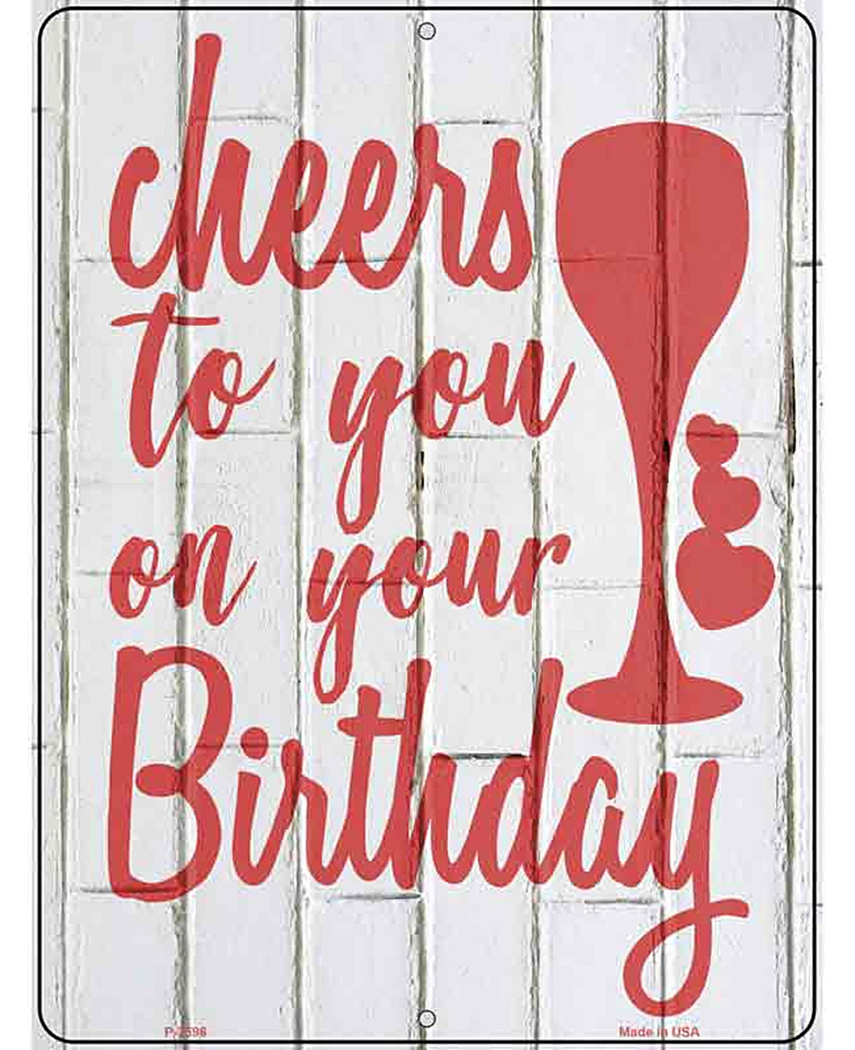 Cheers to Your Birthday Novelty Metal Parking Sign