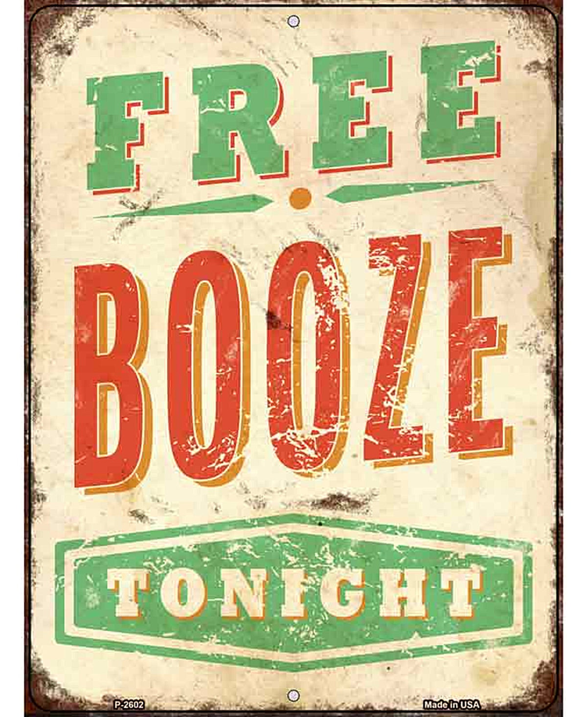 Free Booze Tonight Novelty Metal Parking Sign