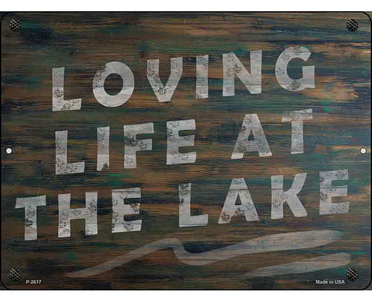 Loving Life at the Lake Novelty Metal Parking Sign