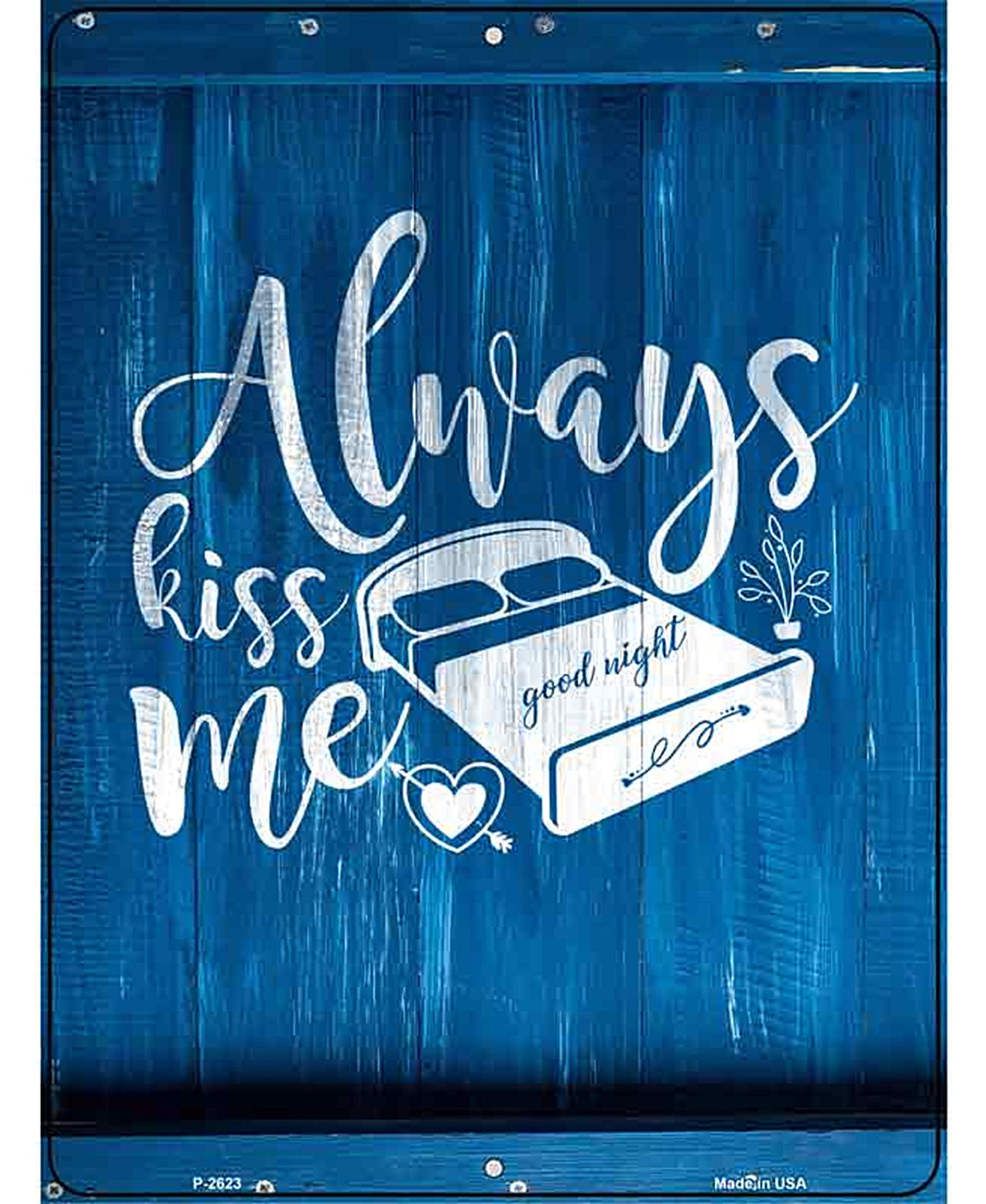 Kiss Me Goodnight Novelty Metal Parking Sign