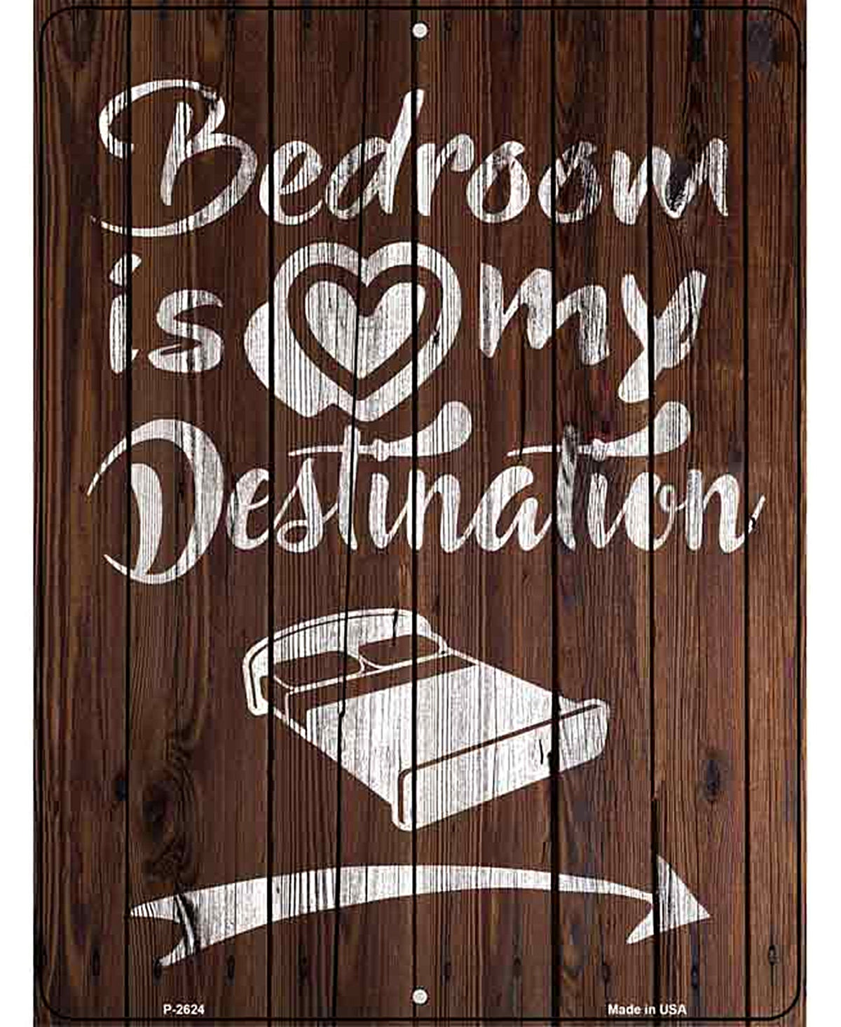 Bedroom Is My Destination Novelty Metal Parking Sign