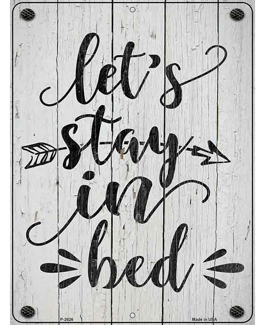 Stay In Bed Novelty Metal Parking Sign