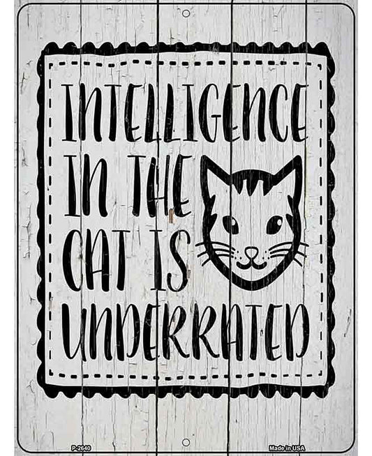 Intelligence In The Cat Novelty Metal Parking Sign