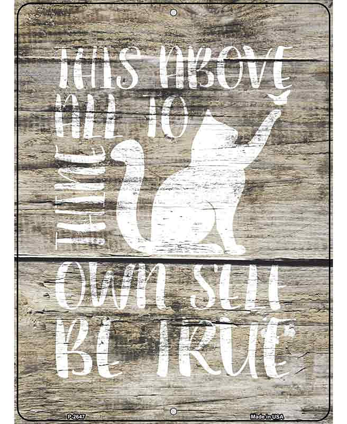 Own Self Be True Novelty Metal Parking Sign
