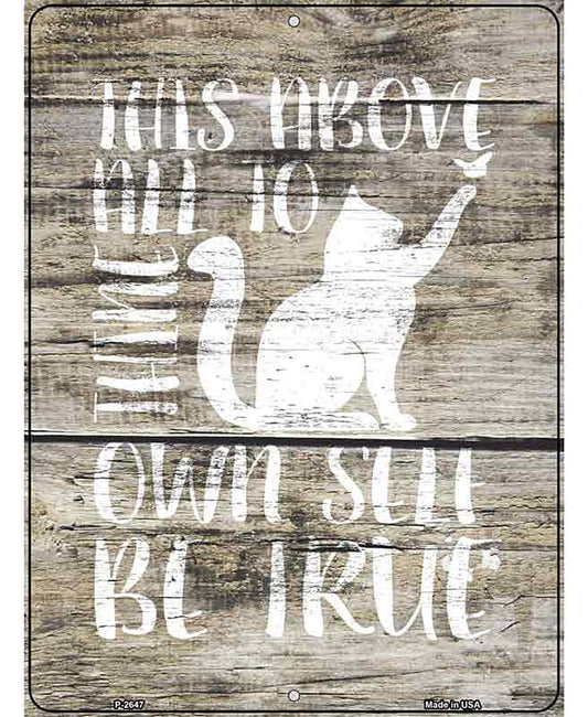 Own Self Be True Novelty Metal Parking Sign