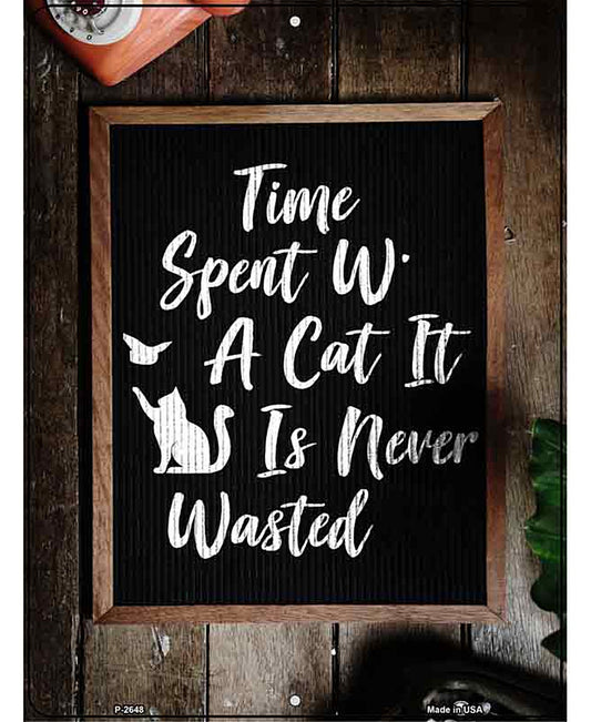 Time Spent With Cat Novelty Metal Parking Sign