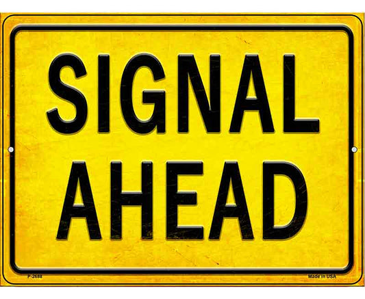 Signal Ahead Novelty Metal Parking Sign