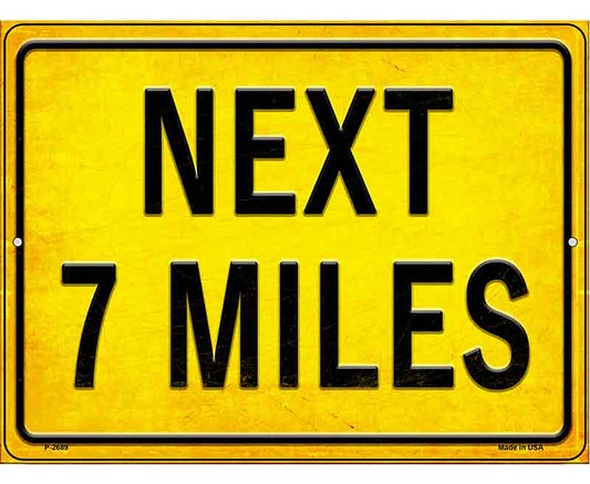 Next 7 Miles Novelty Metal Parking Sign