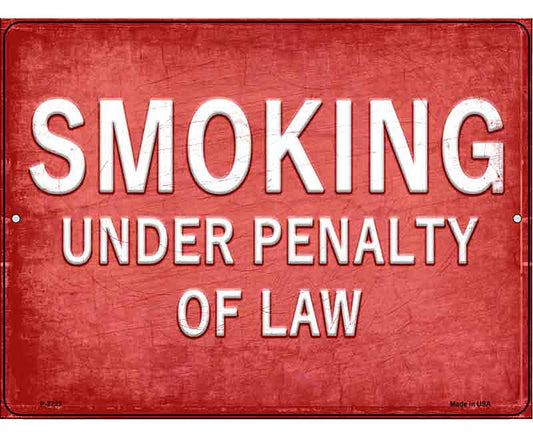 Smoking Under Penalty of Law Novelty Metal Parking Sign