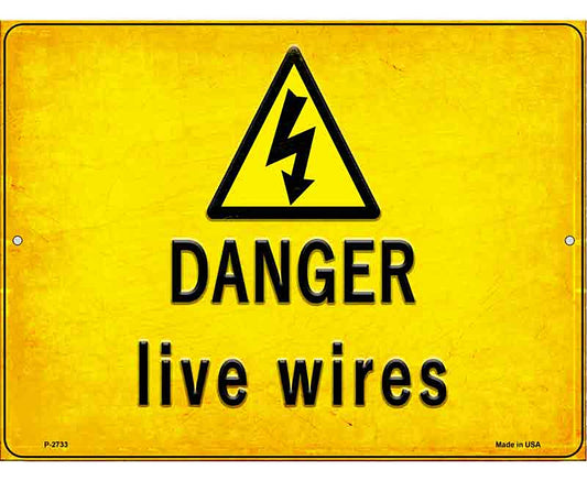 Danger Live Wires Novelty Metal Parking Sign