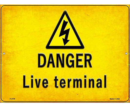 Danger Live Terminal Novelty Metal Parking Sign