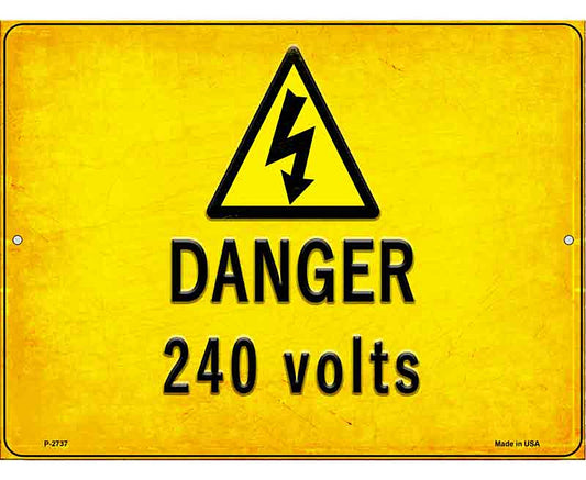 Danger 240 Volts Novelty Metal Parking Sign