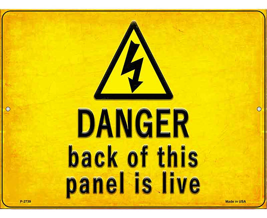 Danger Back of This Panel is Live Novelty Metal Parking Sign