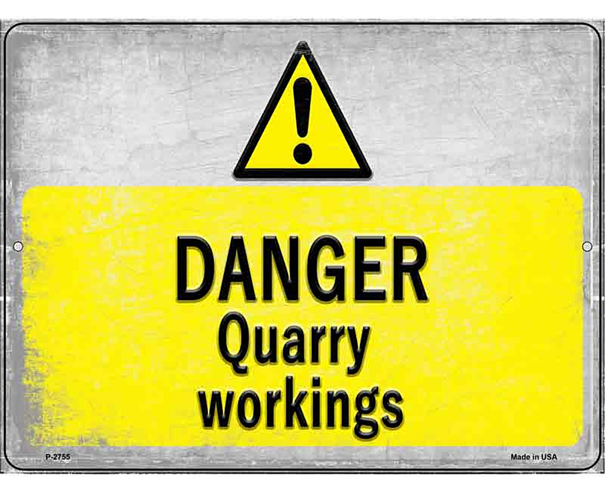 Danger Quarry Workings Novelty Metal Parking Sign