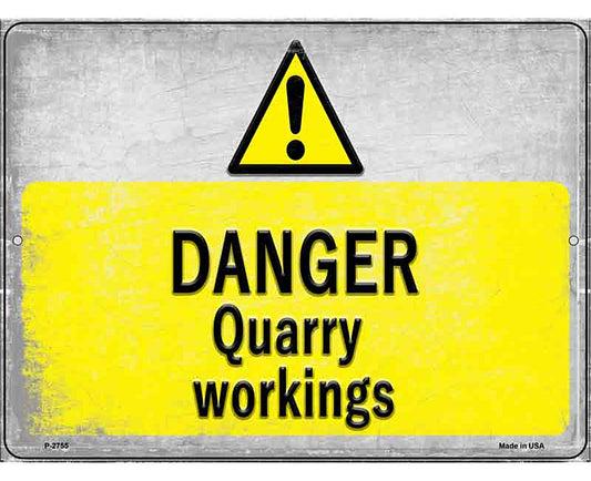Danger Quarry Workings Novelty Metal Parking Sign