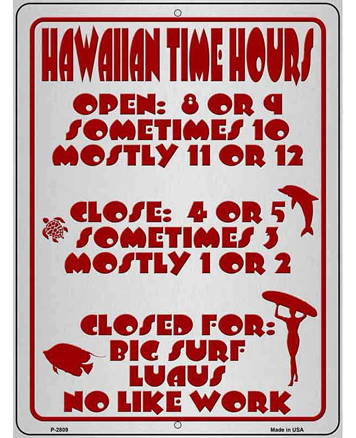 Hawaiian Time Hours Novelty Metal Parking Sign