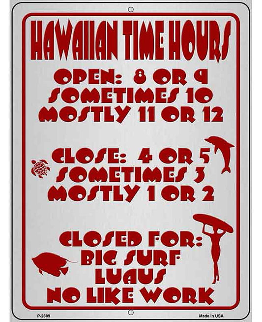 Hawaiian Time Hours Novelty Metal Parking Sign
