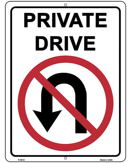 Private Drive No U Turns Novelty Metal Parking Sign