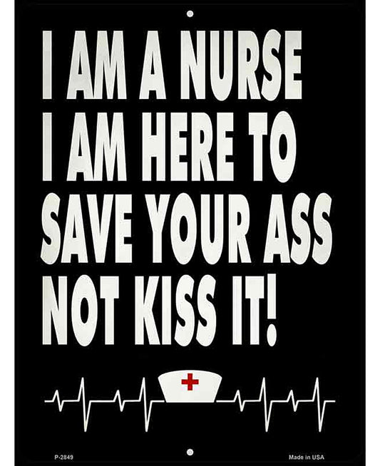 Nurse Save Your Ass Novelty Metal Parking Sign