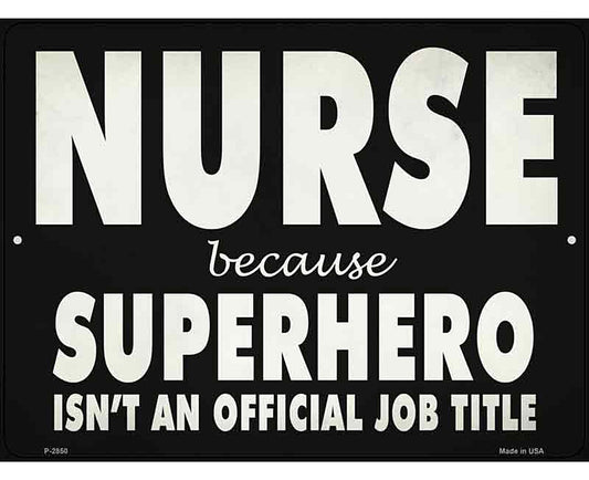 Nurse Official Job Title Novelty Metal Parking Sign
