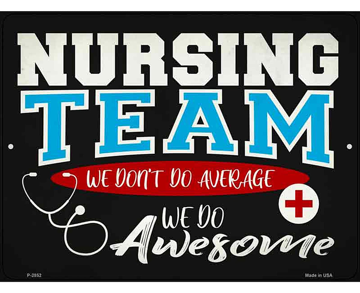 Awesome Nursing Team Novelty Metal Parking Sign