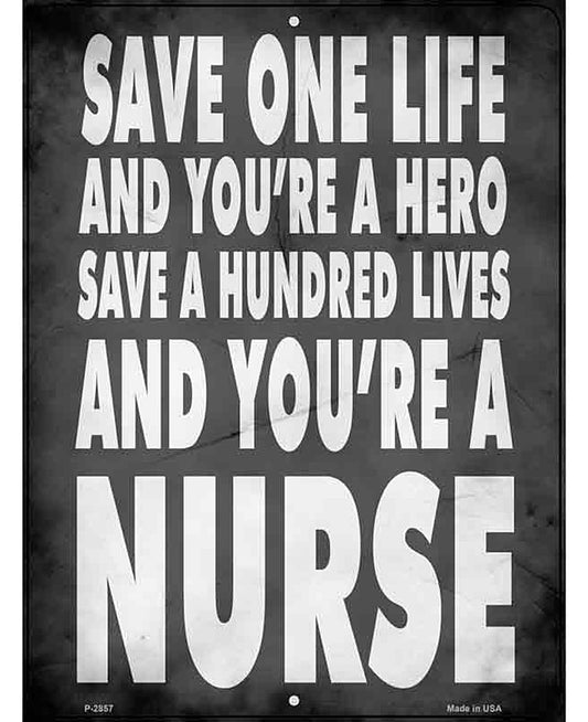 Nurses Save a Life Novelty Metal Parking Sign