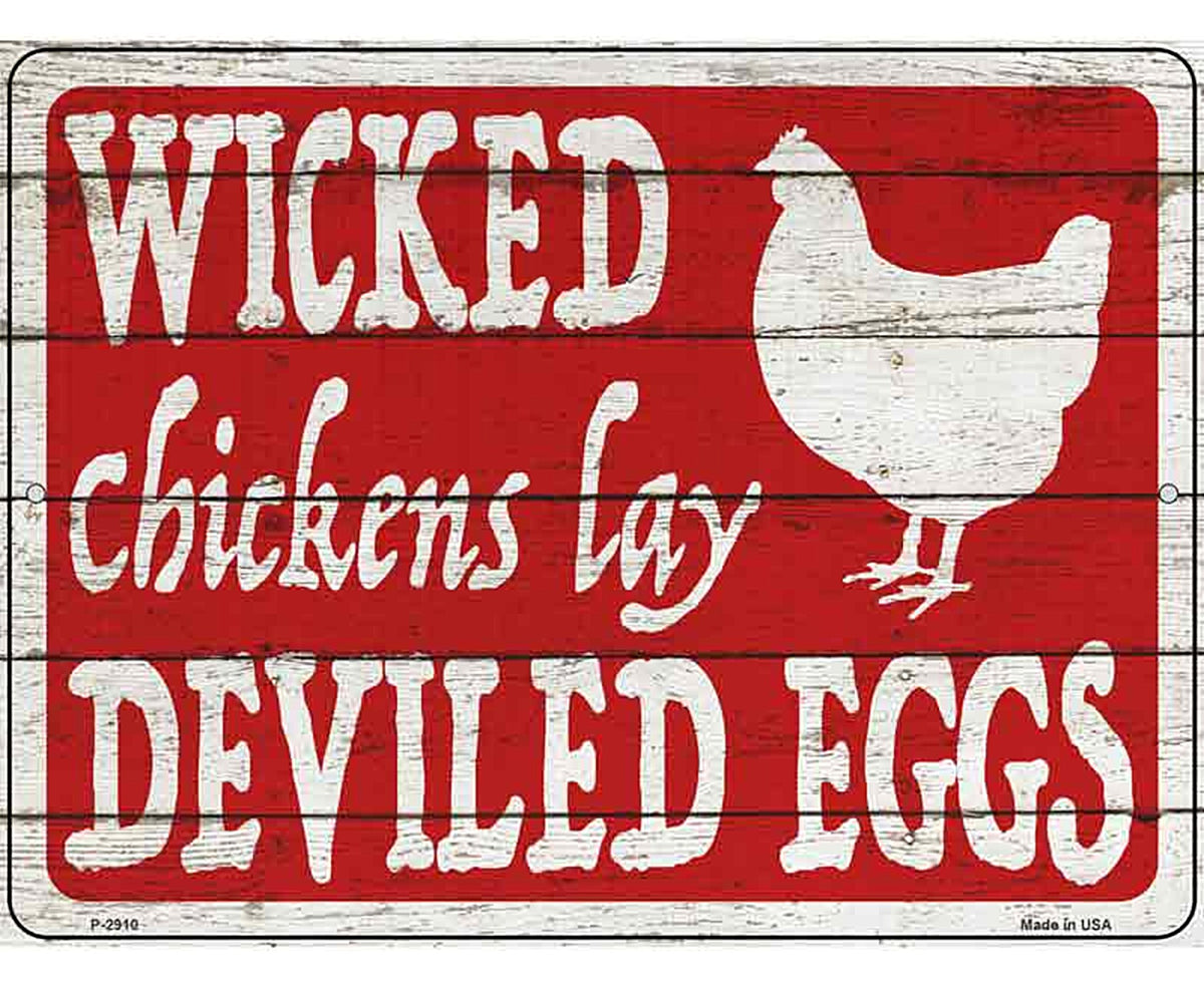 Wicked Chickens Lay Deviled Eggs Novelty Metal Parking Sign